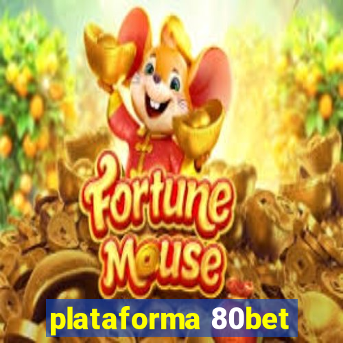 plataforma 80bet